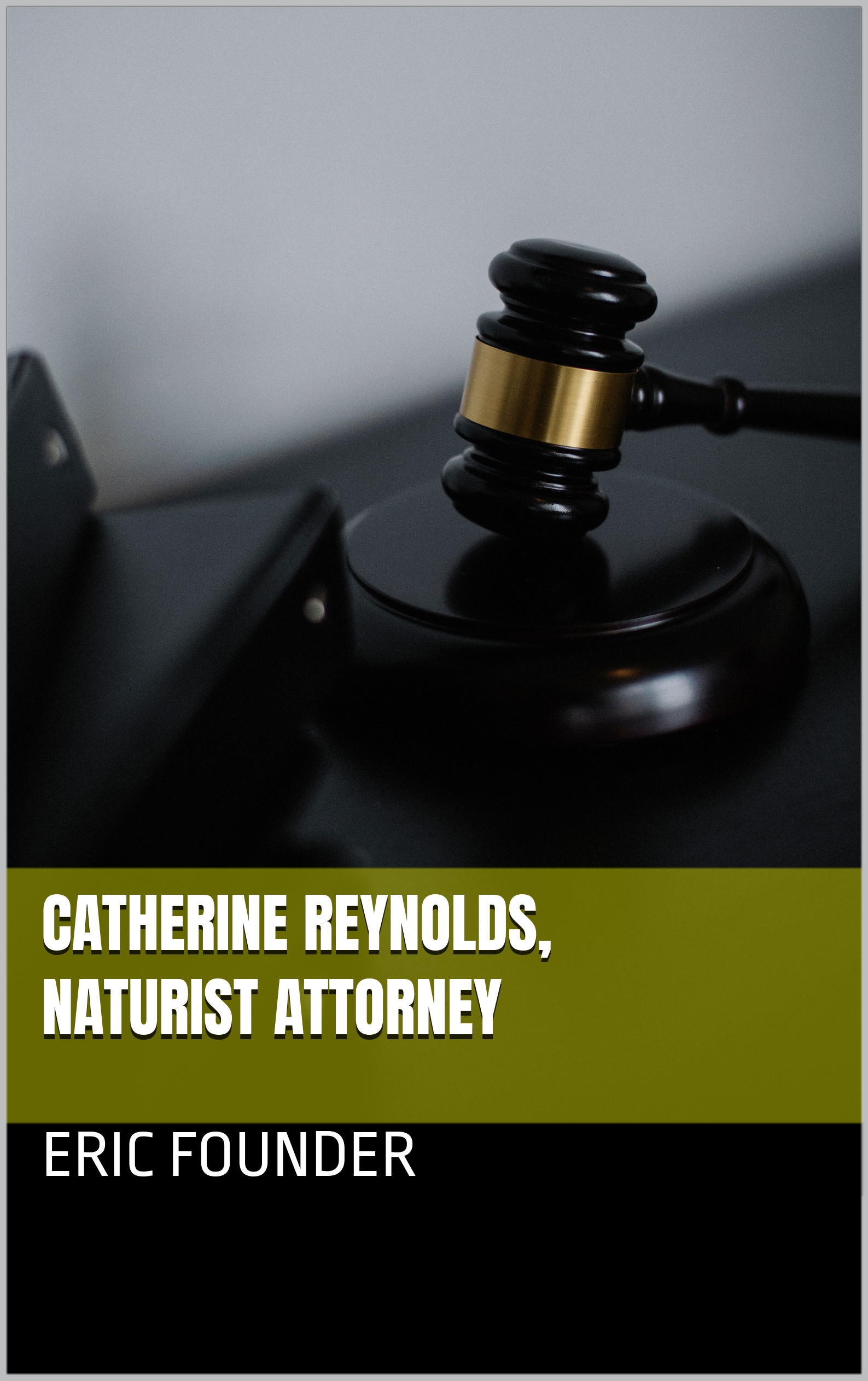 Cover of Catherine Reynolds, naturist attorney