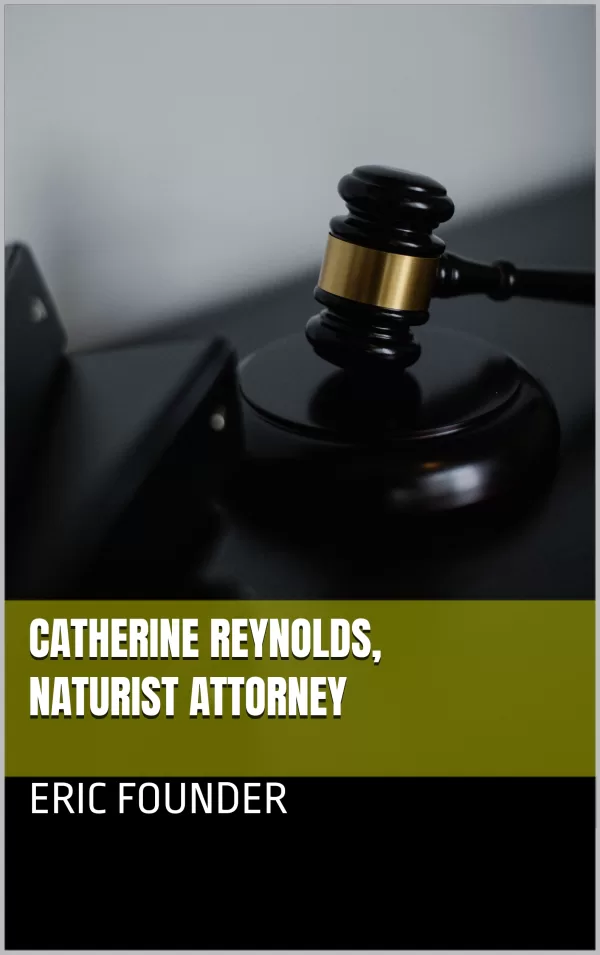 Cover of Catherine Reynolds, naturist attorney