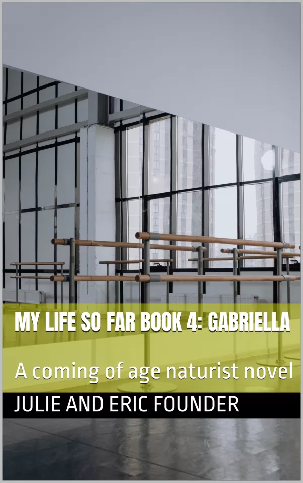 Cover of My Life so Far Book 4: Gabriella