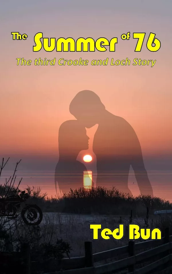 Cover of The Summer of 76 - The third Crooke and Loch Story (3/4)