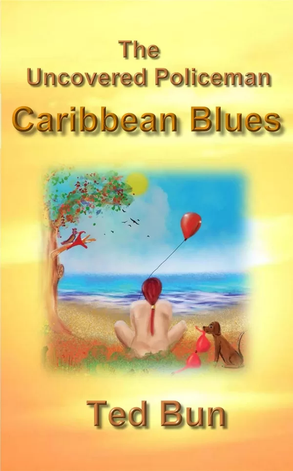 Cover of The Uncovered Policeman - Caribbean Blues: A Romantic Naturist Comedy (Rags to Riches Book 6)