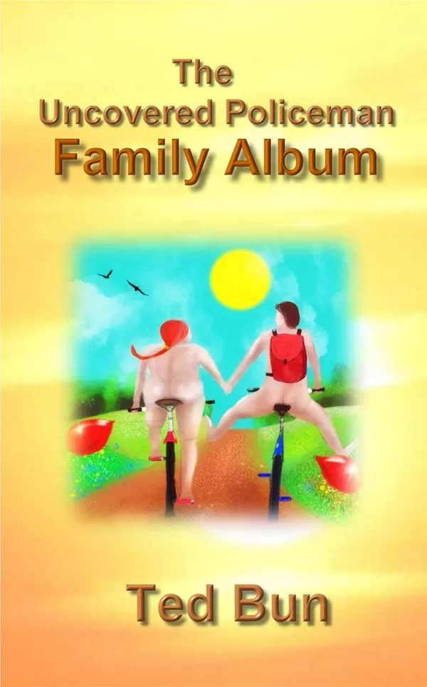Cover of The Uncovered Policeman - Family Album: A Romantic Naturist Comedy (Rags to Riches Book 7)